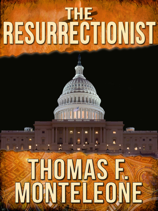 Title details for The Resurrectionist by Thomas F. Monteleone - Available